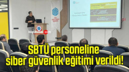 SBTÜ personeline siber güvenlik eğitimi verildi!