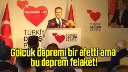 Gölcük depremi bir afetti ama bu deprem felaket!