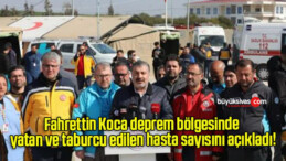 Fahrettin Koca deprem bölgesinde yatan ve taburcu edilen hasta sayısını açıkladı!