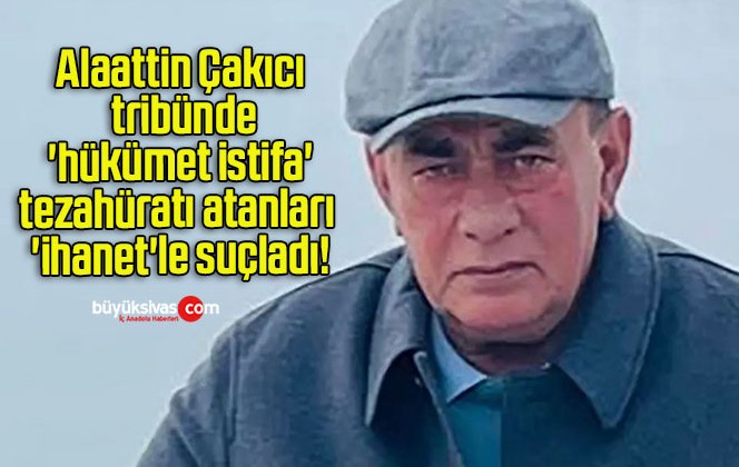 Alaattin Çakıcı tribünde ‘hükümet istifa’ tezahüratı atanları ‘ihanet’le suçladı!