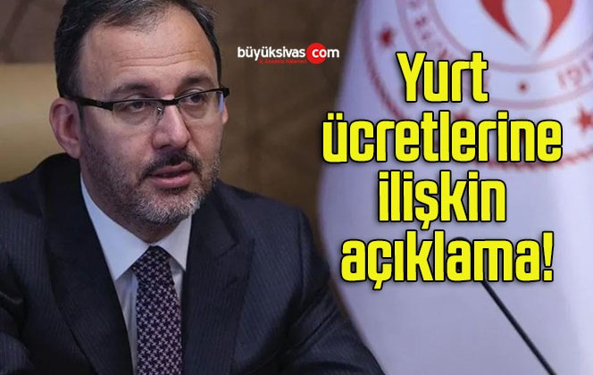 Yurt ücretlerine ilişkin açıklama!