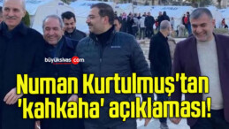 Numan Kurtulmuş’tan ‘kahkaha’ açıklaması!