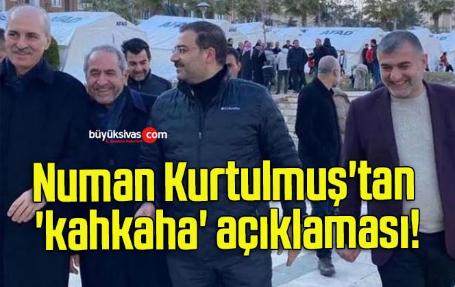 Numan Kurtulmuş’tan ‘kahkaha’ açıklaması!