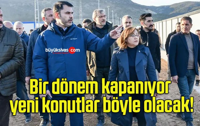 Bir dönem kapanıyor yeni konutlar böyle olacak!