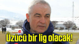 Üzücü bir lig olacak!