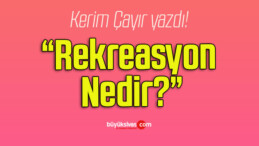 Rekreasyon Nedir?