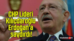 CHP Lideri Kılıçdaroğlu Erdoğan’a saydırdı!