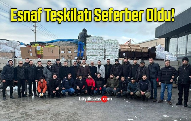 Esnaf Teşkilatı Seferber Oldu!