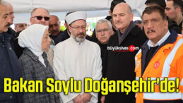 Bakan Soylu Doğanşehir’de!