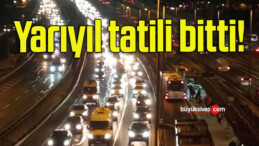 Yarıyıl tatili bitti!