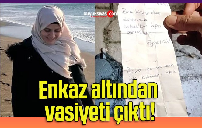 Enkaz altından vasiyeti çıktı!