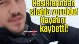 Kasıklarından silahla vuruldu! Hayatını kaybetti!