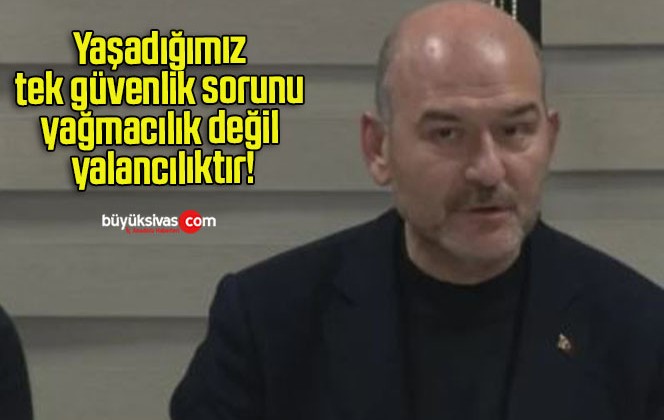 Yaşadığımız tek güvenlik sorunu yağmacılık değil yalancılıktır!