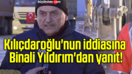 Kılıçdaroğlu’nun iddiasına Binali Yıldırım’dan yanıt!