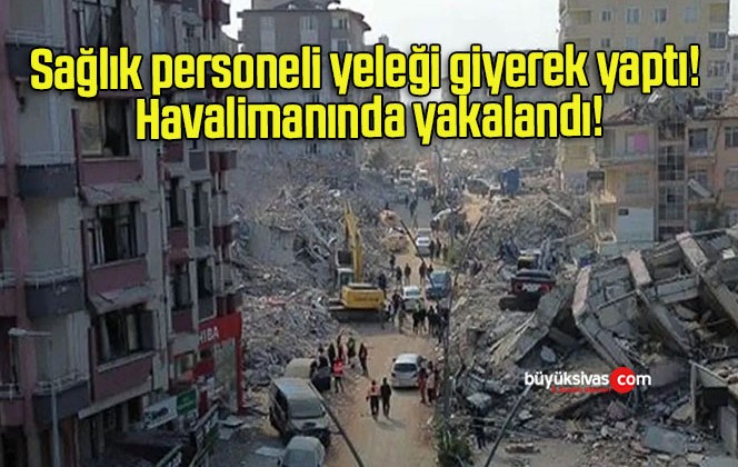 Sağlık personeli yeleği giyerek yaptı! Havalimanında yakalandı!