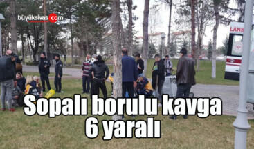 Sopalı borulu kavga: 6 yaralı