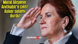 Meral Akşener Anıtkabir’e çıktı! Asker selamı durdu!