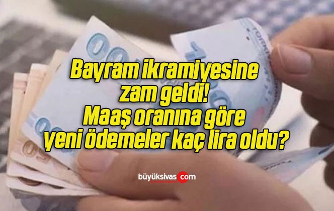 Bayram ikramiyesine zam geldi! Maaş oranına göre yeni ödemeler kaç lira oldu?