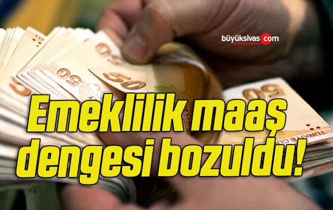 Emeklilik maaş dengesi bozuldu!