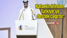 Katar Emirinden Türkiye’ye destek çağrısı!