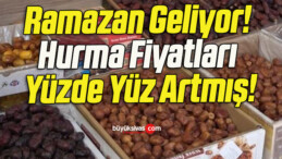 Ramazan Geliyor! Hurma Fiyatları Yüzde Yüz Artmış!