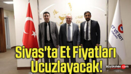 Sivas’ta Et Fiyatları Ucuzlayacak!