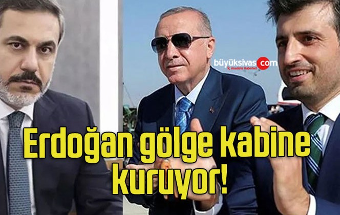 Erdoğan gölge kabine kuruyor!