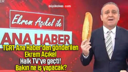 TGRT Ana Haber’den gönderilen Ekrem Açıkel Halk TV’ye geçti! Bakın ne iş yapacak?