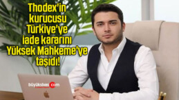 Thodex’in kurucusu, Türkiye’ye iade kararını Yüksek Mahkeme’ye taşıdı!