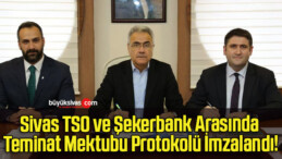 Sivas TSO ve Şekerbank Arasında Teminat Mektubu Protokolü İmzalandı!