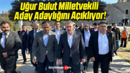 Uğur Bulut Milletvekili Aday Adaylığını Açıklıyor!