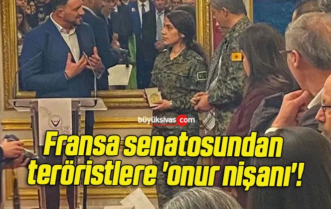 Fransa senatosundan teröristlere ‘onur nişanı’!