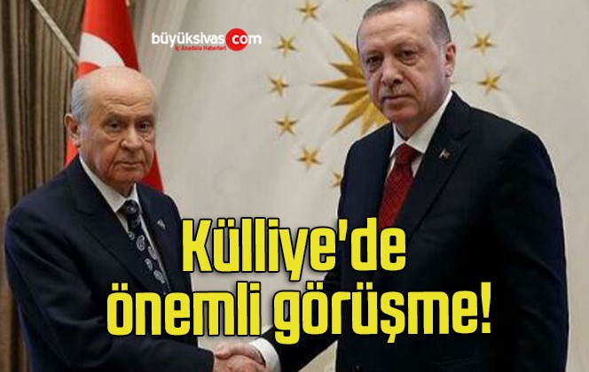 Külliye’de önemli görüşme!