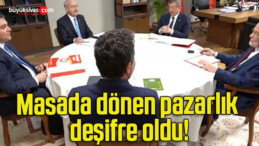 Masada dönen pazarlık deşifre oldu!