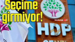 HDP seçime girmiyor!