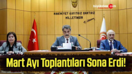 Mart Ayı Toplantıları Sona Erdi!