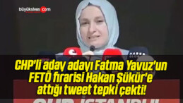 CHP’li aday adayı Fatma Yavuz’un FETÖ firarisi Hakan Şükür’e attığı tweet tepki çekti!