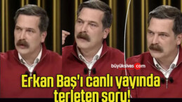 Erkan Baş’ı canlı yayında terleten soru!