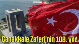 Çanakkale Zaferi’nin 108. yılı!