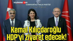 Kemal Kılıçdaroğlu HDP’yi ziyaret edecek!