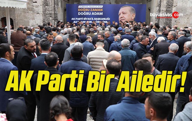 AK Parti Bir Ailedir!