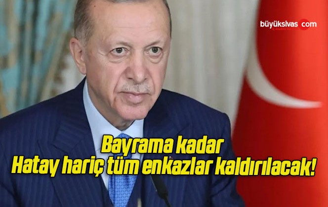 Bayrama kadar Hatay hariç tüm enkazlar kaldırılacak!