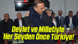 Devlet ve Milletiyle Her Şeyden Önce Türkiye!