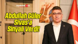 Sivas’a Sinyali Verdi!