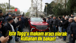 İşte Togg’u makam aracı olarak kullanan ilk bakan!