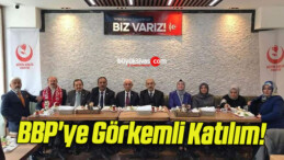 BBP’ye Görkemli Katılım!