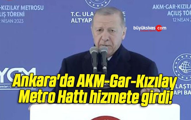 Ankara’da AKM-Gar-Kızılay Metro Hattı hizmete girdi!