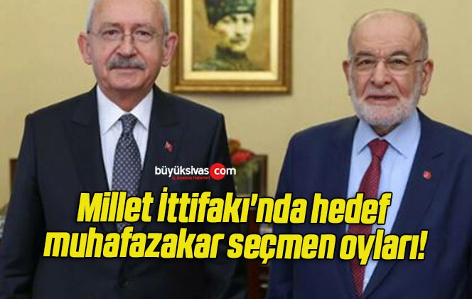 Millet İttifakı’nda hedef muhafazakar seçmen oyları!