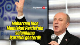 Muharrem İnce Memleket Partisi’nin selamlama işaretini gösterdi!