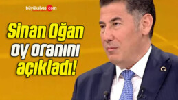 Sinan Oğan oy oranını açıkladı!